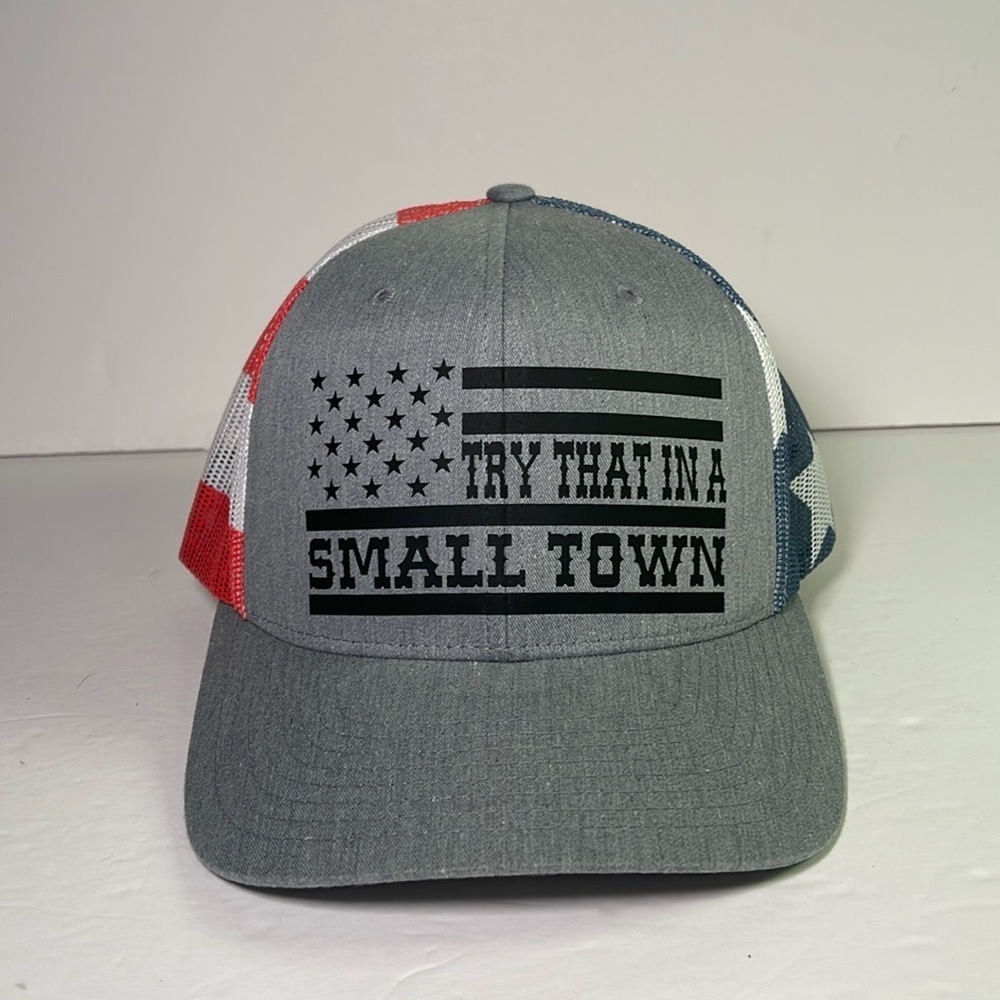 Richardson “Try That In a Small Town” Trucker Hat